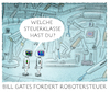 Cartoon: ... (small) by markus-grolik tagged bill,gates,digitalisierung,microsoft,arbeistplatz,arbeit,steuer,steuergerechtigkeit,roboter