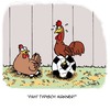 Cartoon: Typisch Männer! (small) by Karsten Schley tagged männer,frauen,beziehungen,familie,sport,fußball,natur,tiere,hühner,landwirtschaft