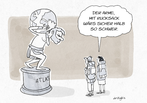 Cartoon: Atlas (medium) by droigks tagged cartoon,comic,droigks,tourismus,atlas,weltenbummler,globetrotter,wandern,wanderer,traveller,tourist,skulptur,griechische,mythologie,titan,himmelsgewoelbe,stuetze,atlasgebirge,cartoon,comic,droigks,tourismus,atlas,weltenbummler,globetrotter,wandern,wanderer,traveller,tourist,skulptur,griechische,mythologie,titan,himmelsgewoelbe,stuetze,atlasgebirge