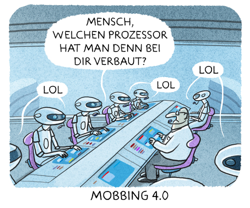 Cartoon: ... (medium) by markus-grolik tagged mobbing,künstliche,intelligenz,induatrie,roboter,wirtschaft,zukunftsindustrie,wachstum,grolik,prozessor,hardware,software,mobbing,künstliche,intelligenz,induatrie,roboter,wirtschaft,zukunftsindustrie,wachstum,grolik,prozessor,hardware,software