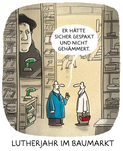 Cartoon: ... (medium) by markus-grolik tagged glaubensfrage,protestantismus,protestant,lutherjahr,thesenanschlag,thesen,reformation,luther,martin,martin,luther,thesen,lutherjahr,protestant,protestantismus,glaubensfrage