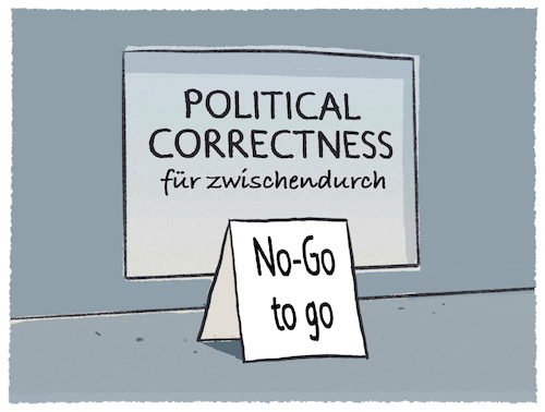 Cartoon: ... (medium) by markus-grolik tagged political,correctness,mainstream,zeitgeist,universitäten,bildung,gesellschaft,strömungen,cancel,culture,facebook,diskurs,instagram,shitstorm,nudging,politik,fastfood,medien,alltag,political,correctness,mainstream,zeitgeist,universitäten,bildung,gesellschaft,strömungen,cancel,culture,facebook,diskurs,instagram,shitstorm,nudging,politik,fastfood,medien,alltag