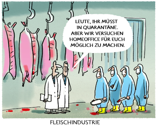 Cartoon: Fleischindustrie.... (medium) by markus-grolik tagged grolik,ansteckung,metzger,industrie,fleischkonsum,billigfleisch,nahrungsmittel,fleischindustrie,corona,homeoffice,quarantaene,grolik,ansteckung,metzger,industrie,fleischkonsum,billigfleisch,nahrungsmittel,fleischindustrie,corona,homeoffice,quarantaene