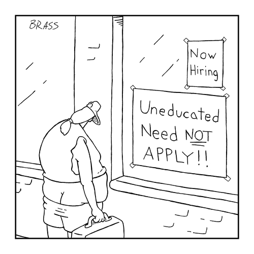 Cartoon: education (medium) by creative jones tagged promotion,self,unemployment,jobs,education,jobs,arbei,bildung
