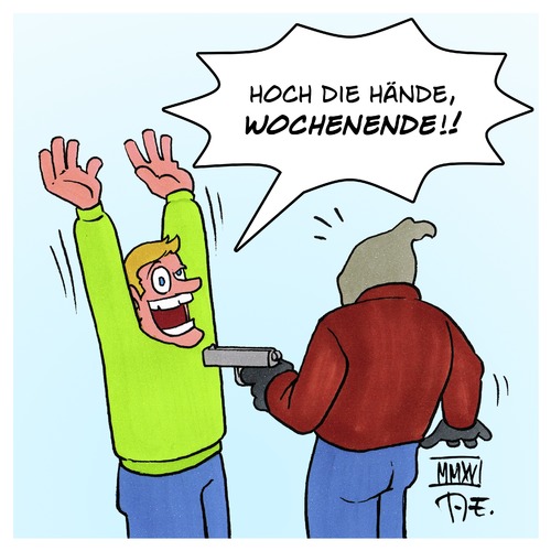 Cartoon: Hoch die Hände Wochenende! (medium) by Timo Essner tagged hoch,die,hände,wochenende,meme,social,media,twitter,trends,facebook,hashtags,medien,kultur,subkultur,cartoon,timo,essner,hoch,die,hände,wochenende,meme,social,media,twitter,trends,facebook,hashtags,medien,kultur,subkultur,cartoon,timo,essner