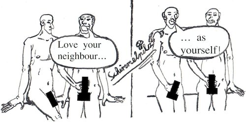 Cartoon: Love Your Neighbour... (medium) by Schimmelpelz-pilz tagged love,your,neighbour,neighbor,bible,new,testament,christ,christs