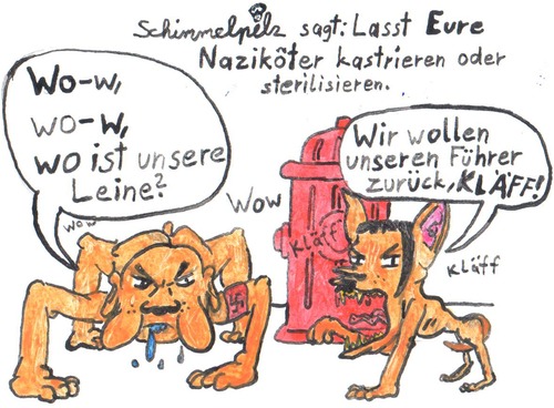 Cartoon: Naziköter (medium) by Schimmelpelz-pilz tagged naziköter,rechtsradikal,rechtsradikale,rechts,rechte,nazis,neonazis,nazi,neonazi,köter,hund,hunde,hybrid,hybride,tölle,hydrant,kastrieren,kastration,sterilisieren,sterilisation,leine,führer,hitler,adolf,bellen,freiwillige,knechtschaft