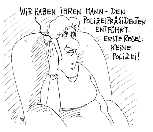 Cartoon: entführt (medium) by Andreas Prüstel tagged entführung,polizeipräsident,ehefrau,polizei,cartoon,karikatur,andreas,pruestel,entführung,polizeipräsident,ehefrau,polizei,cartoon,karikatur,andreas,pruestel