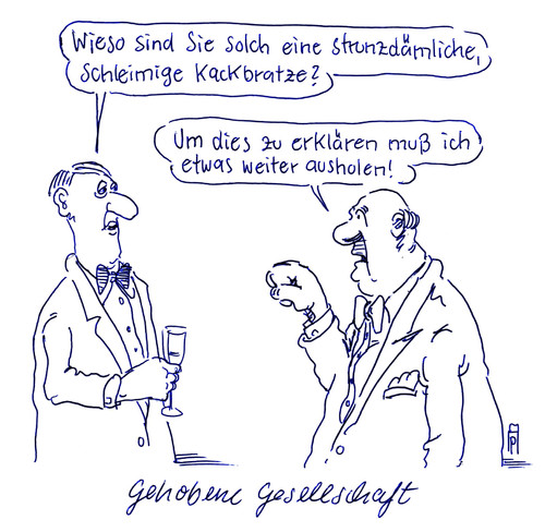 Cartoon: gehobene gesellschaft (medium) by Andreas Prüstel tagged gehonene,gesellschaft,konversation,prügelei,strunzdämlich,schleimig,kackbratze,cartoon,karikatur,andreas,pruestel,gehonene,gesellschaft,konversation,prügelei,strunzdämlich,schleimig,kackbratze,cartoon,karikatur,andreas,pruestel