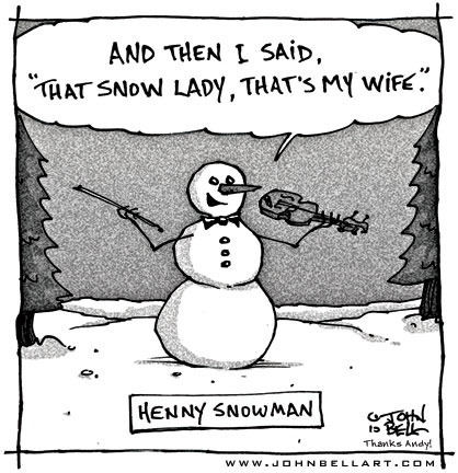 Cartoon: Henny (medium) by JohnBellArt tagged violin,comedian,joke,snowman,youngman,henny