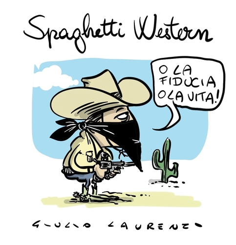 Cartoon: Spaghetti Western (medium) by Giulio Laurenzi tagged spaghetti,western