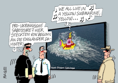 Cartoon: Abgetaucht (medium) by RABE tagged gas,gassparen,gasnotstand,gasgeben,sanktionen,gasspeicher,gasheizung,rabe,ralf,böhme,cartoon,karikatur,pressezeichnung,farbcartoon,tagescartoon,robert,habeck,putin,ukrainekrieg,wumms,doppelwumms,nordstream,eins,zwei,gaspipeline,anschlag,sprengstoffanschlag,ostsee,schwesig,schröder,saboteure,sabotage,proukraine,selenskyj,biden,engländer,johnson,usa,beatles,yellow,submarine,taucher,gasrohre,explosion,gas,gassparen,gasnotstand,gasgeben,sanktionen,gasspeicher,gasheizung,rabe,ralf,böhme,cartoon,karikatur,pressezeichnung,farbcartoon,tagescartoon,robert,habeck,putin,ukrainekrieg,wumms,doppelwumms,nordstream,eins,zwei,gaspipeline,anschlag,sprengstoffanschlag,ostsee,schwesig,schröder,saboteure,sabotage,proukraine,selenskyj,biden,engländer,johnson,usa,beatles,yellow,submarine,taucher,gasrohre,explosion