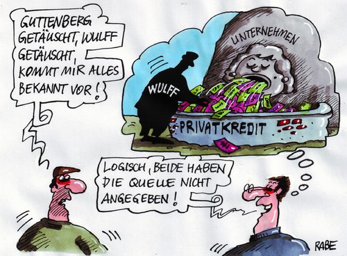 Cartoon: An der Quelle saß ein Knabe... (medium) by RABE tagged geld,unternehmen,privatkredit,bank,kredit,deutschland,berlin,wulff,christian,bundespräsident,euro,geldscheine,betrug,täuschung,guttenberg,eu,brüssel,plagiatsaffäre,geerkens,niedersachsen,landtag,grüne,ministerpräsident,klarstellung,quelle,sprudeln,geschäftsbeziehung,wahrheit,parlament,täuschungsmanöver,bundespräsident,wulff,berlin,deutschland,kredit