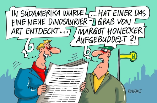 Cartoon: Dinosaurier (medium) by RABE tagged dino,dinosaurier,südamerika,ausgrabungen,entdeckung,margot,honecker,sed,ddr,bildungsministerin,rabe,ralf,böhme,cartoon,karikatur,pressezeichnung,farbcartoon,tagescartoon,haltestelle,männer,grab,chile,knochen,archäologen,dino,dinosaurier,südamerika,ausgrabungen,entdeckung,margot,honecker,sed,ddr,bildungsministerin,rabe,ralf,böhme,cartoon,karikatur,pressezeichnung,farbcartoon,tagescartoon,haltestelle,männer,grab,chile,knochen,archäologen