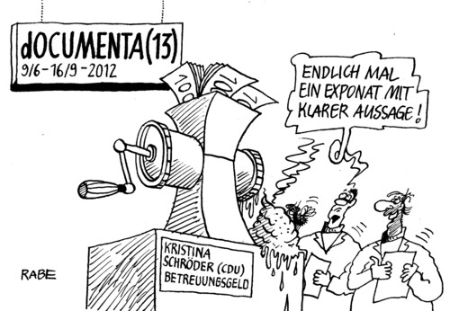 Cartoon: dOKUMENTA (medium) by RABE tagged documenta,kassel,kunst,kunstwerke,kristina,schröder,cdu,bundesregierung,betreuungsgeld,csu,seehofer,kanzlerin,merkel,kita,kitaplätze,herdprämie,elterngeld,eltern,kindergarten,kindergartenplatz,erzieherinnen,fleischwolf,euro,geldscheine,scheisse,fliege,schmeissfliege,künstlerin,exponate,ausstellung,aussage,klarheit,bundesrat,documenta,kassel,kunst,kunstwerke,kristina schröder,betreuungsgeld,seehofer,kristina,schröder