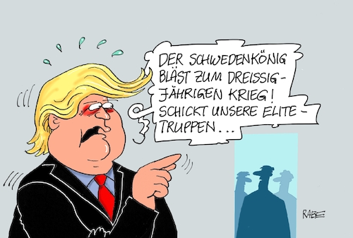 Cartoon: Dreißigjähriger Krieg (medium) by RABE tagged trump,schweden,usa,attentat,ikea,fakenews,lügen,präsident,rabe,ralf,böhme,cartoon,karikatur,pressezeichnung,farbcartoon,tagescartoon,krieg,elitetruppen,falschmeldung,stockholm,attentäter,gustav,trump,schweden,usa,attentat,ikea,fakenews,lügen,präsident,rabe,ralf,böhme,cartoon,karikatur,pressezeichnung,farbcartoon,tagescartoon,krieg,elitetruppen,falschmeldung,stockholm,attentäter,gustav