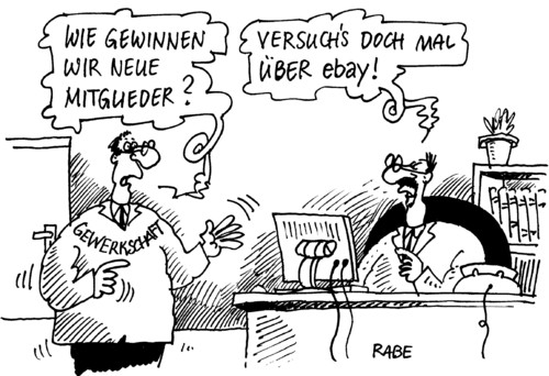 Cartoon: Gewerkschaftliches (medium) by RABE tagged gewerkschaft,verdi,gew,mitglieder,mitgliederschwund,mitgliedersuche,ebay,ankauf,verkauf,einloggen,büro,angesteltte,streik,arbeitskampf,lohnforderung,euro,krise,pc,rechner,computer,internet,gewerkschaftsbeitrag,beamte,lehrer,gewerkschaft,verdi,gew,mitglieder,mitgliederschwund,mitgliedersuche,ebay,streik,arbeitskampf,angesteltte,büro,einloggen