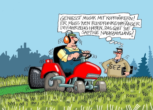 Cartoon: GEZ überall (medium) by RABE tagged gez,rundfunkgebühren,rundfunkempfänger,radio,gebührenbescheid,fahrzeuge,autoradios,rabe,ralf,böhme,cartoon,karikatur,pressezeichnung,farbcartoon,tagescartoon,rasenmäher,rasen,gez,rundfunkgebühren,rundfunkempfänger,radio,gebührenbescheid,fahrzeuge,autoradios,rabe,ralf,böhme,cartoon,karikatur,pressezeichnung,farbcartoon,tagescartoon,rasenmäher,rasen