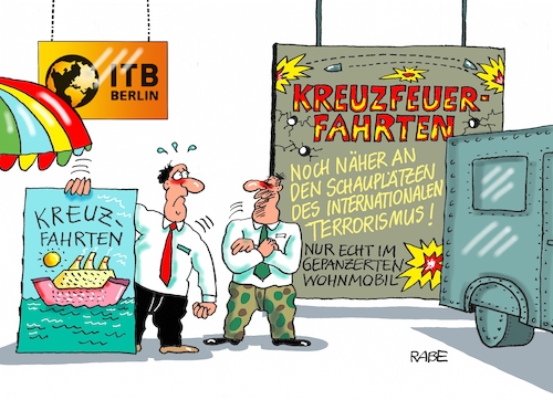 Cartoon: Internationale Tourismusbörse (medium) by RABE tagged tourismus,urlaub,tourismusmesse,touristen,urlauber,berlin,kreuzfahrten,meer,reisen,kreuzfahrtschiff,rabe,ralf,böhme,cartoon,karikatur,pressezeichnung,farbcartoon,tagescartoon,kreuzfeuer,militär,terror,terroristen,anschläge,feuerpause,attentat,sprengstoffgürtel,tourismus,urlaub,tourismusmesse,touristen,urlauber,berlin,kreuzfahrten,meer,reisen,kreuzfahrtschiff,rabe,ralf,böhme,cartoon,karikatur,pressezeichnung,farbcartoon,tagescartoon,kreuzfeuer,militär,terror,terroristen,anschläge,feuerpause,attentat,sprengstoffgürtel