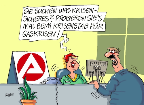 Cartoon: Krisensicher (medium) by RABE tagged gas,gassparen,gasnotstand,gasgeben,sanktionen,gasspeicher,gasheizung,rabe,ralf,böhme,cartoon,karikatur,pressezeichnung,farbcartoon,tagescartoon,robert,habeck,putin,ukrainekrieg,gaskrise,gaskrisenstab,krisenstab,krise,job,jobcenter,arbeitagentur,arbeitssuche,jobsuche,krisensicherheit,gas,gassparen,gasnotstand,gasgeben,sanktionen,gasspeicher,gasheizung,rabe,ralf,böhme,cartoon,karikatur,pressezeichnung,farbcartoon,tagescartoon,robert,habeck,putin,ukrainekrieg,gaskrise,gaskrisenstab,krisenstab,krise,job,jobcenter,arbeitagentur,arbeitssuche,jobsuche,krisensicherheit