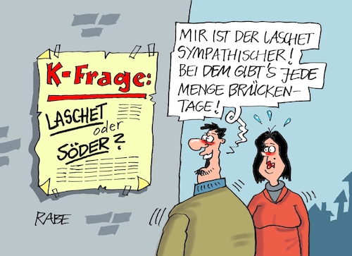 Cartoon: Kurze Frage (medium) by RABE tagged corona,bundländerkonferenz,merkel,kanzleramt,lockerungen,stufenplan,öffnungen,lockdown,shutdown,baumärkte,impfdosen,rki,fallzahlen,inzidenzwert,spahn,impfzentren,impfreihenfolge,söder,laschet,frage,kanzlerkandidat,csu,union,cdu,wahlkampf,brückenlockdown,corona,bundländerkonferenz,merkel,kanzleramt,lockerungen,stufenplan,öffnungen,lockdown,shutdown,baumärkte,impfdosen,rki,fallzahlen,inzidenzwert,spahn,impfzentren,impfreihenfolge,söder,laschet,frage,kanzlerkandidat,csu,union,cdu,wahlkampf,brückenlockdown