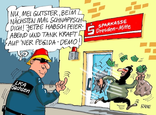 Cartoon: LKA Sachsen sächsisch (medium) by RABE tagged dresden,sachsen,lka,mitarbeiter,demo,pegida,afd,kamerateam,kameramann,hinderung,zdf,frontal,rabe,ralf,böhme,cartoon,karikatur,pressezeichnung,farbcartoon,tagescartoon,polizist,bank,bankräuber,banküberfall,freundchen,feierabend,dresden,sachsen,lka,mitarbeiter,demo,pegida,afd,kamerateam,kameramann,hinderung,zdf,frontal,rabe,ralf,böhme,cartoon,karikatur,pressezeichnung,farbcartoon,tagescartoon,polizist,bank,bankräuber,banküberfall,freundchen,feierabend