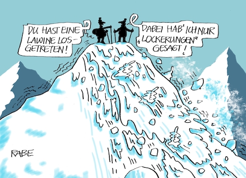 Cartoon: Lockerschnee (medium) by RABE tagged corona,bildung,bildungsminister,kanzleramt,bildungskonferenz,lehrerkonferenz,laptop,ausstatung,digitalisierung,bildungsmonitor,internetzugan,wlan,aufwachen,lockerungen,lockdown,shutdown,verschärfungen,impfdosen,spahn,fallzahlen,inzidenzwerte,rki,ministerkonferenzen,schnee,alpen,gebirge,lawine,lawinengefahr,schneemassen,wintereinbruch,glatteis,kälte,frost,schneeverwehungen,corona,bildung,bildungsminister,kanzleramt,bildungskonferenz,lehrerkonferenz,laptop,ausstatung,digitalisierung,bildungsmonitor,internetzugan,wlan,aufwachen,lockerungen,lockdown,shutdown,verschärfungen,impfdosen,spahn,fallzahlen,inzidenzwerte,rki,ministerkonferenzen,schnee,alpen,gebirge,lawine,lawinengefahr,schneemassen,wintereinbruch,glatteis,kälte,frost,schneeverwehungen