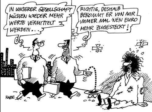 Cartoon: Vermittlerrolle (medium) by RABE tagged wert,wertevermittlung,gesellschaft,euro,eurokrise,schuldenkrise,fiskalpakt,banken,banker,spekulanten,bundesregierung,merkel,kanzlerin,arm,reich,rettungsschirm,fussgängerzone,bettler,griechenland,athen,eurozone,sozialhilfe,arbeitsplatzverlust,obdachloser,obdachlosigkeit,unterschicht,benachteiligte,oberschicht,wert,wertevermittlung,euro,eurokrise,schuldenkrise,fiskalpakt,banken,banker,spekulanten