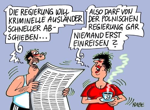 Cartoon: Verschärftes nochmal (medium) by RABE tagged verschärfung,ausweisung,abschiebung,kriminelle,flüchtlinge,innenminister,asylgesetz,köln,rabe,ralf,böhme,cartoon,karikatur,pressezeicchnung,farbcartoon,tagescartoon,ausländer,polen,regierung,rechtskonservative,flüchtklingskrise,polizei,verschärfung,ausweisung,abschiebung,kriminelle,flüchtlinge,innenminister,asylgesetz,köln,rabe,ralf,böhme,cartoon,karikatur,pressezeicchnung,farbcartoon,tagescartoon,ausländer,polen,regierung,rechtskonservative,flüchtklingskrise,polizei