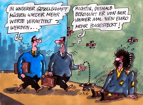 Cartoon: Wertevermittlungsversuch (medium) by RABE tagged wert,wertevermittlung,gesellschaft,euro,eurokrise,schuldenkrise,fiskalpakt,banken,banker,spekulanten,bundesregierung,merkel,kanzlerin,arm,reich,rettungsschirm,fussgängerzone,bettler,griechenland,athen,eurozone,sozialhilfe,arbeitsplatzverlust,obdachloser,obdachlosigkeit,unterschicht,benachteiligte,oberschicht,wert,wertevermittlung,euro,eurokrise,schuldenkrise,fiskalpakt,banken,banker,spekulanten