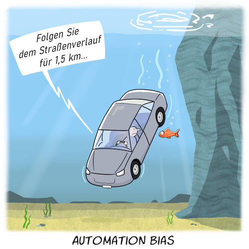 Cartoon: Automation bias (medium) by Cloud Science tagged complacency,bias,automation,abhängigkeit,tech,technik,digital,digitalisierung,navigation,assistent,assistenzsystem,google,maps,daten,entscheidungsfindung,vertrauen,auto,unfall,psychologie,fehler,complacency,bias,automation,abhängigkeit,tech,technik,digital,digitalisierung,navigation,assistent,assistenzsystem,google,maps,daten,entscheidungsfindung,vertrauen,auto,unfall,psychologie,fehler