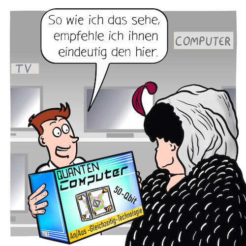 Cartoon: Quantencomputer (medium) by Cloud Science tagged quantencomputer,quantenrechner,quantenprozessero,qubit,qbit,zukunft,technik,technologie,illusion,an,aus,verkaeufer,tech,digitalisierung,forschung,digital,quantenphysik,quantenmechanik,it,computer,elektrohandel,supercomputer,optische,taeuschung,william,ely,hill,sichtweise,cartoon,humor,quantencomputer,quantenrechner,quantenprozessero,qubit,qbit,zukunft,technik,technologie,illusion,an,aus,verkaeufer,tech,digitalisierung,forschung,digital,quantenphysik,quantenmechanik,it,computer,elektrohandel,supercomputer,optische,taeuschung,william,ely,hill,sichtweise,cartoon,humor