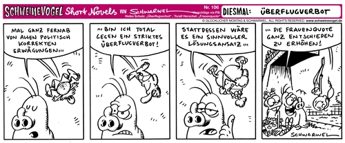 Cartoon: Schweinevogel Überflugverbot (medium) by Schweinevogel tagged frauenquote,funny,cartoon,doof,iron,schwarwel,depressivo,el,eisenstein,professor,swampie,schweinevogel