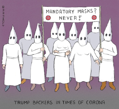 Cartoon: Trump Backers in Times of Corona (medium) by Barthold tagged donald,trump,president,usa,backers,ku,klux,klan,corona,virus,covid,19,sars,cov2,pointy,hood,white,robe,breathing,mask,rally,demonstration,banner,cartoon,caricature,barthold,donald,trump,president,usa,backers,ku,klux,klan,corona,virus,covid,19,sars,cov2,pointy,hood,white,robe,breathing,mask,rally,demonstration,banner,cartoon,caricature,barthold