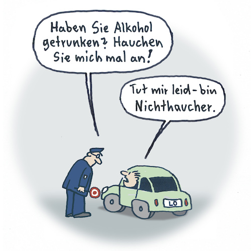 Cartoon: Alkoholkontrolle (medium) by Lo Graf von Blickensdorf tagged polizei,alkohol,verkehrskontrolle,polizist,anhauchen,alkoholkontrolle,ausrede,auto,pkw,fahrer,polizei,alkohol,verkehrskontrolle,polizist,anhauchen,alkoholkontrolle,ausrede,auto,pkw,fahrer