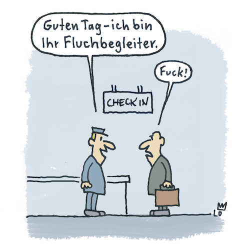 Cartoon: Begleitung (medium) by Lo Graf von Blickensdorf tagged fluchen,schimpfen,fuck,airport,krise,ber,flughafen,flugbegleiter,reisender,reiseleiter,mann,reise,wortspiel,fluchen,schimpfen,fuck,airport,krise,ber,flughafen,flugbegleiter,reisender,reiseleiter,mann,reise,wortspiel