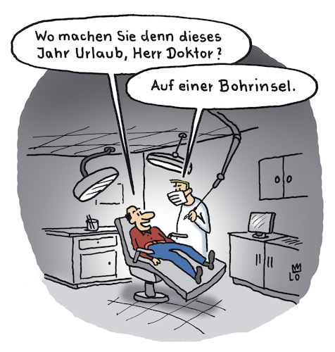 Cartoon: Beim Zahnarzt (medium) by Lo Graf von Blickensdorf tagged urlaub,zahnarzt,bohrinsel,doktor,patient,bohren,zähne,karikatur,lo,cartoon,zahnarztpraxis,bohrer,urlaub,zahnarzt,bohrinsel,doktor,patient,bohren,zähne,karikatur,lo,cartoon,zahnarztpraxis,bohrer