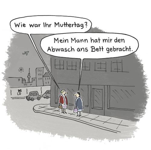 Cartoon: Muttertag (medium) by Lo Graf von Blickensdorf tagged nachbarin,feiertag,mann,frau,ehemann,ehefrau,straße,cartoon,lo,karikatur,frage,frauen,muttertag,geschenk,bett,abwasch,geschirr,nachbarin,feiertag,mann,frau,ehemann,ehefrau,straße,cartoon,lo,karikatur,frage,frauen,muttertag,geschenk,bett,abwasch,geschirr