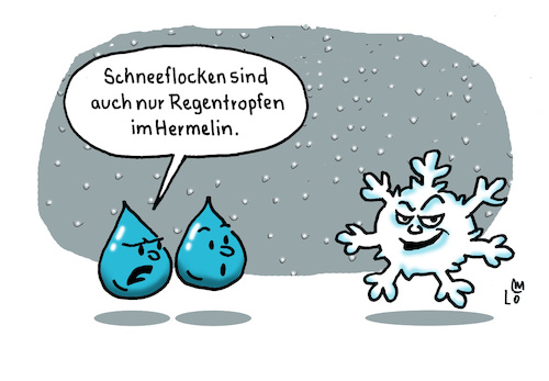 Cartoon: Neid (medium) by Lo Graf von Blickensdorf tagged regentropfen,schneeflocken,hermelin,winter,neid,arroganz,karikatur,lo,graf,cartoon,regentropfen,schneeflocken,hermelin,winter,neid,arroganz,karikatur,lo,graf,cartoon