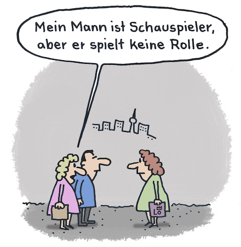 Cartoon: Schauspieler (medium) by Lo Graf von Blickensdorf tagged ehefrau,ehemann,nachbarin,schauspieler,rolle,straße,karikatur,cartoon,lo,gespräch,mann,frau,arbeitslos,ehefrau,ehemann,nachbarin,schauspieler,rolle,straße,karikatur,cartoon,lo,gespräch,mann,frau,arbeitslos