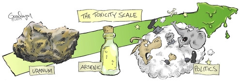 Cartoon: Toxicity (medium) by Goodwyn tagged politics,election,arsenic,uranium,toxic,chemical,radiation