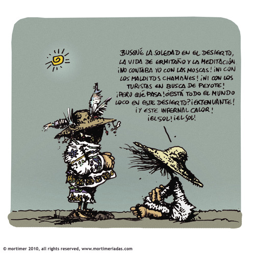 Cartoon: el sol! el sol! (medium) by mortimer tagged mortimer,mortimeriadas,cartoon,comic,chiste,gag,sketch,desierto,desert,chaman,shaman,ermitano,mistico,mistic,psychedelic,psicodelico,hippy,droga,drug,peyote,alucinogenos,moscas,mexico,turismo,el,sol