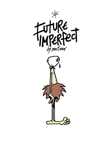 Cartoon: future imperfect 06 marcel (medium) by mortimer tagged camiseta,tshirt,cartoon,mortimeriadas,mortimer,imperfecto,futuro,imperfect,future,goodies,illustration,comic,zukunft,wilde,kannibale