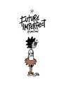 Cartoon: future imperfect 08 loony (small) by mortimer tagged goodies future imperfect futuro imperfecto mortimer mortimeriadas cartoon tshirt camiseta