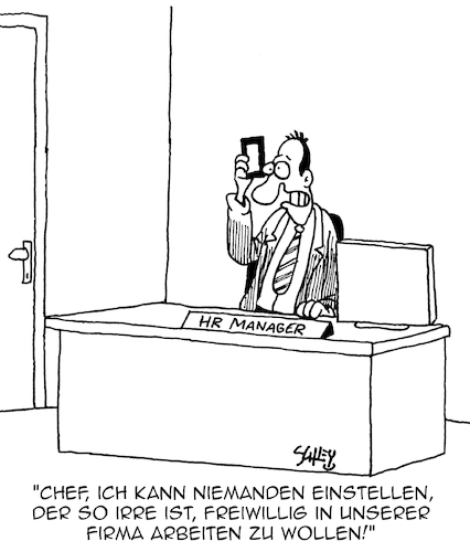 Cartoon: Irre Leute (medium) by Karsten Schley tagged wirtschaft,business,personalmanagement,hr,mitarbeitende,jobs,karriere,arbeitsklima,motivation,gesellschaft,wirtschaft,business,personalmanagement,hr,mitarbeitende,jobs,karriere,arbeitsklima,motivation,gesellschaft