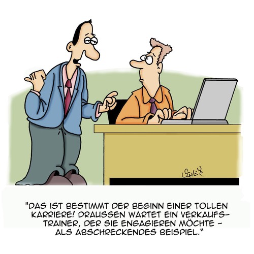 Cartoon: So fängt es an... (medium) by Karsten Schley tagged arbeitgeber,arbeitnehmer,training,coaching,verkäufer,verkaufen,business,wirtschaft,erfolg,arbeitgeber,arbeitnehmer,training,coaching,verkäufer,verkaufen,business,wirtschaft,erfolg