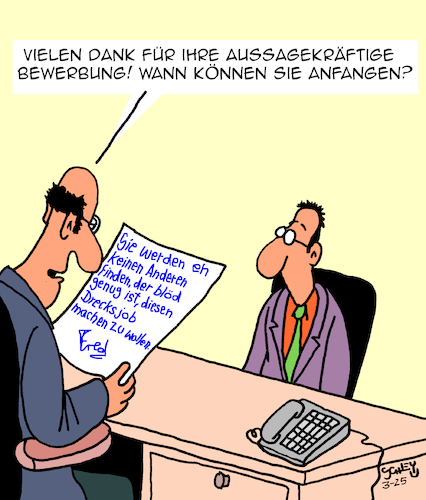 Cartoon: Tolle Bewerbung (medium) by Karsten Schley tagged bewerbungen,jobs,arbeitgeber,arbeitnehmer,wirtschaft,karriere,kommunikation,gesellschaft,bewerbungen,jobs,arbeitgeber,arbeitnehmer,wirtschaft,karriere,kommunikation,gesellschaft