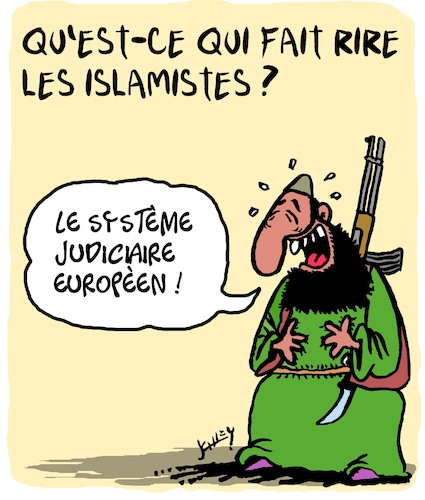 Cartoon: Tres drole (medium) by Karsten Schley tagged justice,legislateurs,politique,europe,terrorisme,immigration,religion,islamisme,musulmans,societe,valeurs,justice,legislateurs,politique,europe,terrorisme,immigration,religion,islamisme,musulmans,societe,valeurs