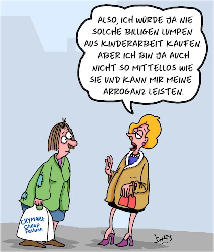 Cartoon: Voll billig! (medium) by Karsten Schley tagged mode,konzerne,kinderarbeit,ausbeutung,einkommen,armut,geld,kapitalismus,gesellschaft,reichtum,arroganz,business,wirtschaft,mode,konzerne,kinderarbeit,ausbeutung,einkommen,armut,geld,kapitalismus,gesellschaft,reichtum,arroganz,business,wirtschaft