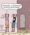 Cartoon: Le Gouvernement (small) by Karsten Schley tagged gouvernements,opinions,dictatures,liberte,opposition,democratie,surveillance,securite,politique